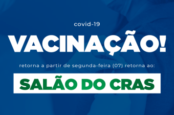 Vacinação retorna segunda no Salão do CRAS