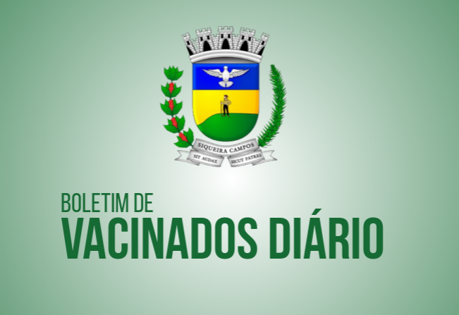 Boletim Diário de Vacinados - Siqueira Campos